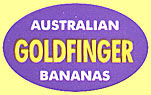Goldfinger Australian Bananas.jpg (7453 Byte)